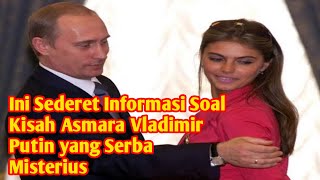 Ini Sederet Informasi Soal Kisah Asmara Vladimir Putin yang Serba Misterius [upl. by Chapin]