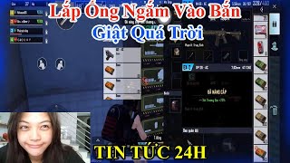 TIN TỨC 24H  Lắp Ống Ngắm Vào Bắn Giật Quá Trời [upl. by Aysab]