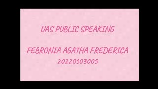 UAS Public Speaking Febronia Agatha Frederica 20220503005 [upl. by Sebastian]