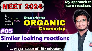 NEET 2024 MAJOR CAUSE OF SILLY MISTAKES  05 Similar looking reactions of organic chemistry [upl. by Eirrok]