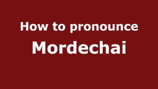 How to Pronounce Mordechai  PronounceNamescom [upl. by Anawt303]