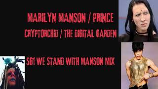 Marilyn Manson Cryptorchid  Prince The Digital Garden  SG1 WE STAND WITH MANSON MIX [upl. by Bandur]