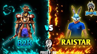 B2K VS RAISTAR 1 VS 1 CUSTOM GAMEPLAY  BORN 2 KILL  RAISTAR VS B2K  FREE FIRE [upl. by Burgess655]