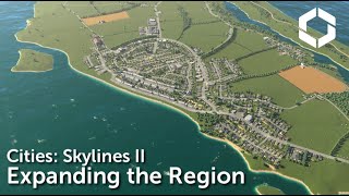 Cities Skylines II  St Luke Part 2  Expanding the Region [upl. by Jacki]