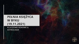 Pełnia Księżyca w Byku  Klucze Genowe i Astrologia [upl. by Mccafferty]