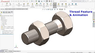 Solidworks Nut and Bolt Thread Feature and Animation [upl. by Mannes220]