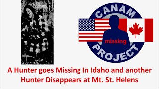 Missing 411 David Paulides Presents 2 Missing Hunters one in Idaho amp The Other Mt St Helens WA [upl. by Reilamag]