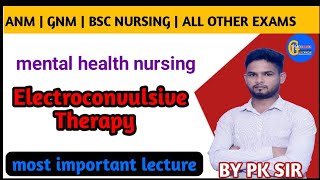 Electroconvulsive Therapy  ECT  Psychiatry  ANM  GNM  BSC NURSING [upl. by Lightfoot166]