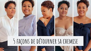 5 façons de détourner sa chemise [upl. by Douglass]