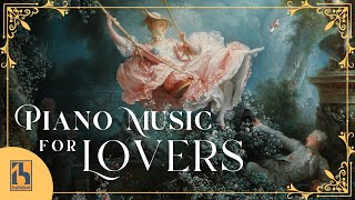 Best Piano Music For Lovers  Love Songs for Piano [upl. by Chen94]