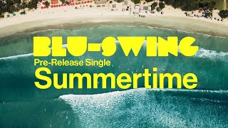 BLUSWING  Summertime Short version [upl. by Neyud]