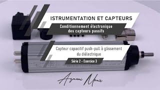 Conditionnement électronique  Capteur capacitif à glissement du diéléctrique  S2Ex3 [upl. by Attolrac]