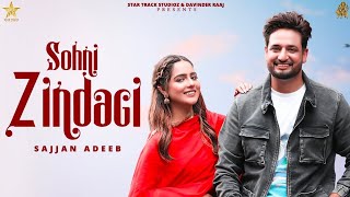 Sohni Zindgi  Official Video  Sajjan Adeeb ft Gurlej Akhtar  Latest Song New Punjabi Songs 2023 [upl. by Dare]