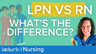 Licensed Practical Nurse LPN vs Registered Nurse RN  Whats the difference  Lecturio Nursing [upl. by Brendan]