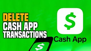 How to Delete Cash App Transactions EASY [upl. by Cynthea]