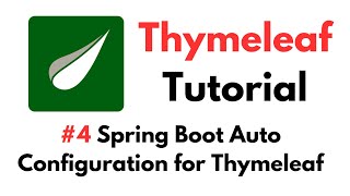 Thymeleaf Tutorial 4 Spring Boot Auto Configuration for Thymeleaf [upl. by Kalila]