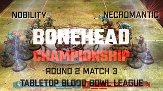 Imperial Nobility vs Necromantic Bonehead Championship  Round 2 Match 3 Tabletop Blood Bowl [upl. by Mcclelland]