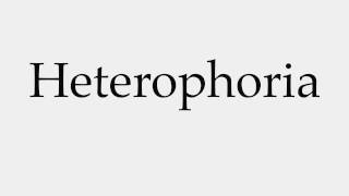 How to Pronounce Heterophoria [upl. by Thissa697]