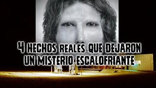 4 HECHOS REALES QUE DEJARON UN MISTERIO DESCONCERTANTE [upl. by Aihsad444]