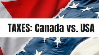 Taxes Canada vs USA [upl. by Adnolahs]