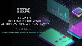 How to Rollback Firmware on IBM DataPower Gateway using the New UI [upl. by Laryssa721]