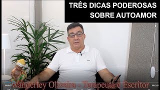 Três dicas poderosas sobre autoamor [upl. by Araj921]