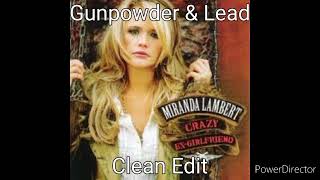 Gunpowder amp Lead by Miranda Lambert Clean Edit [upl. by Roselani]