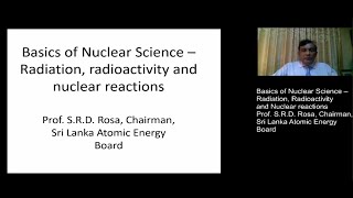 Radiation Radioactivity and Nuclear Reactions  Prof SRD Rosa [upl. by Diena]