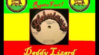 Daddy Lizard  A Fi Fly Out [upl. by Grussing467]