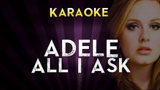 Adele  All I Ask  Official Karaoke Instrumental Lyrics Cover Sing Along [upl. by Edelman770]