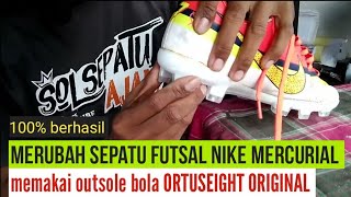 VIDEO MENGGANTI OUTSOLE SEPATU BOLA MEMAKAI OUTSOLE ORTUSEIGHT ORIGINAL [upl. by Dine65]