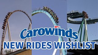 Carowinds NEW RIDES Wishlist [upl. by Yhtrod]