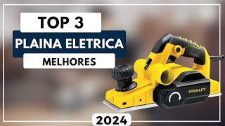 Top 3 Melhores Plaina Eletrica Custo Benefício  Plaina Elétrica Para 2024 [upl. by Anaile949]