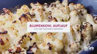 3g Carbs Low Carb Abendessen Blumenkohl Auflauf Vegetarisch  LowCarbsRezeptede [upl. by Marlow176]