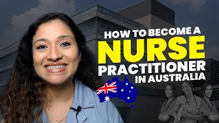 How to Become a Nurse Practitioner in Australia A Comprehensive Guide [upl. by Alle747]