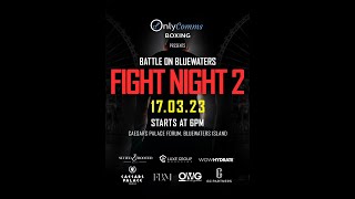 Onlycomms Presents Fight Night 2 Battle On Bluewaters  Full Show  March 17th 2023 [upl. by Nayt439]