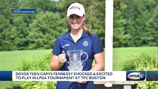 Dover teen Carys Fennessy shocked and excited to play in LPGA tournament at TPC Boston [upl. by Anelegna]