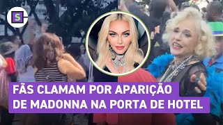 Madonna atrai multidão para porta hotel no Rio de Janeiro clamando por aparição da cantora [upl. by Penelope]