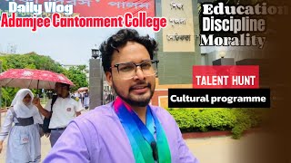 Adamjee Cantonment College  Talent hunt Cultural programme 2024  Daily vlog [upl. by Amory79]