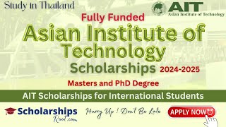 AIT Fully Funded Scholarship Thailand  Asian Institute of Technology Thailand Scholarship 20242025 [upl. by Hannej214]