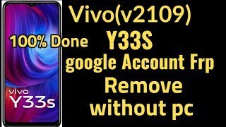 Vivo Y33s v2109 Frp Bypass Android 12  New Trick 2022 تخطي حساب جوجل بعد اغلاق جميع الحلول [upl. by Daigle561]