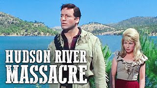 Hudson River Massacre  Classic Western Movie  Action  Adventure Film [upl. by Yuu]