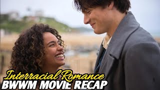 Dangerous Liaisons 2022 Netflix MOVIE RECAP  BWWM  WMBW INTERRACIAL ROMANCE MOVIES [upl. by Hernandez]