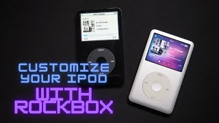 Customizing your iPod classic with Rockbox  installation flac themes games and my opinion [upl. by Elleirda188]