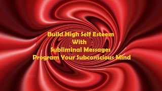 Extremely Powerful Self Esteem Subliminal Affirmations  Program Your Subconscious Mind [upl. by Acirehs]