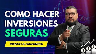 Como hacer inversiones SEGURAS  Riesgo y Ganancia [upl. by Olympie]