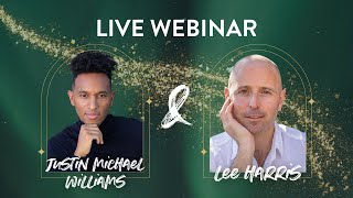 Live Webinar Justin Michael Williams amp Lee Harris [upl. by Oiram]