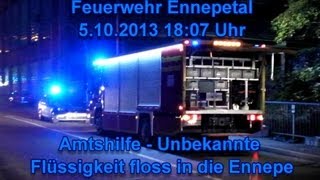 Feuerwehr Ennepetal AmtshilfeUnbekannte Flüssigkeit floss in die Ennepe Sa 05102013 um 1807 Uhr [upl. by Adnohrahs591]