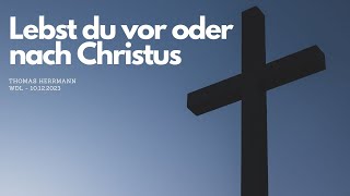 Vor oder nach Christus  Thomas Herrmann  WDL  10122023 [upl. by Ailemap252]