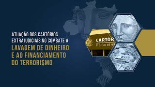 Seminário Atuação dos Cartórios no Combate à Lavagem de Dinheiro e ao Financiamento ao Terrorismo [upl. by Enelhtac]